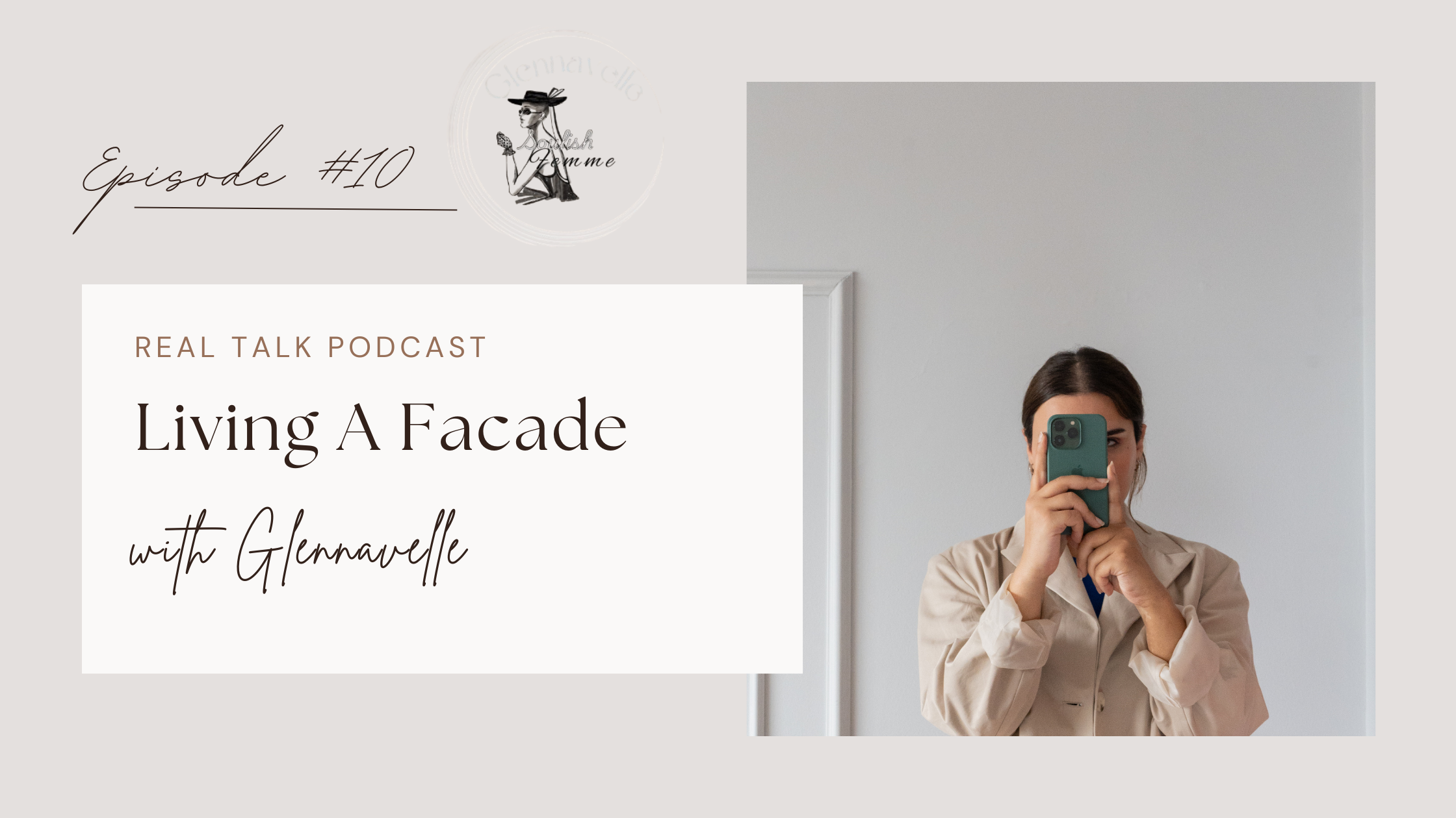 Episode #10: Living A Facade