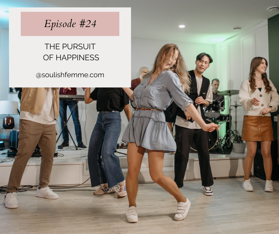 Episode #24 – The Pursuit of Happiness