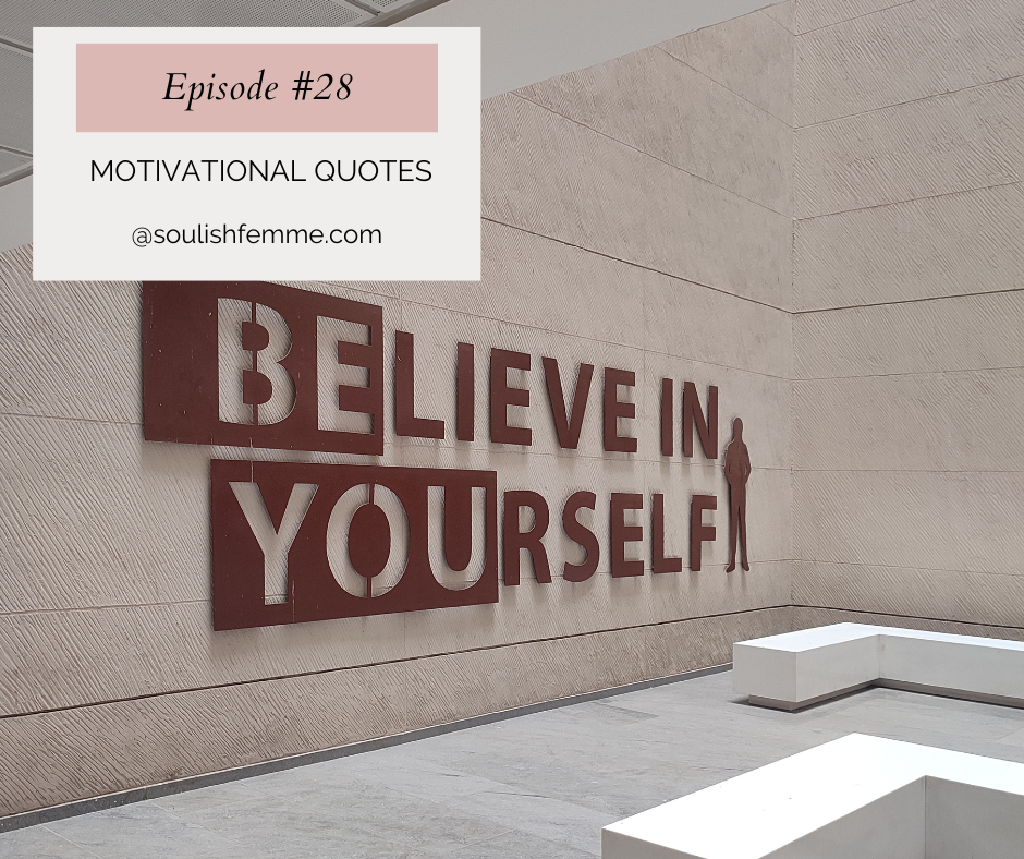 Episode #28 – Motivational Quotes