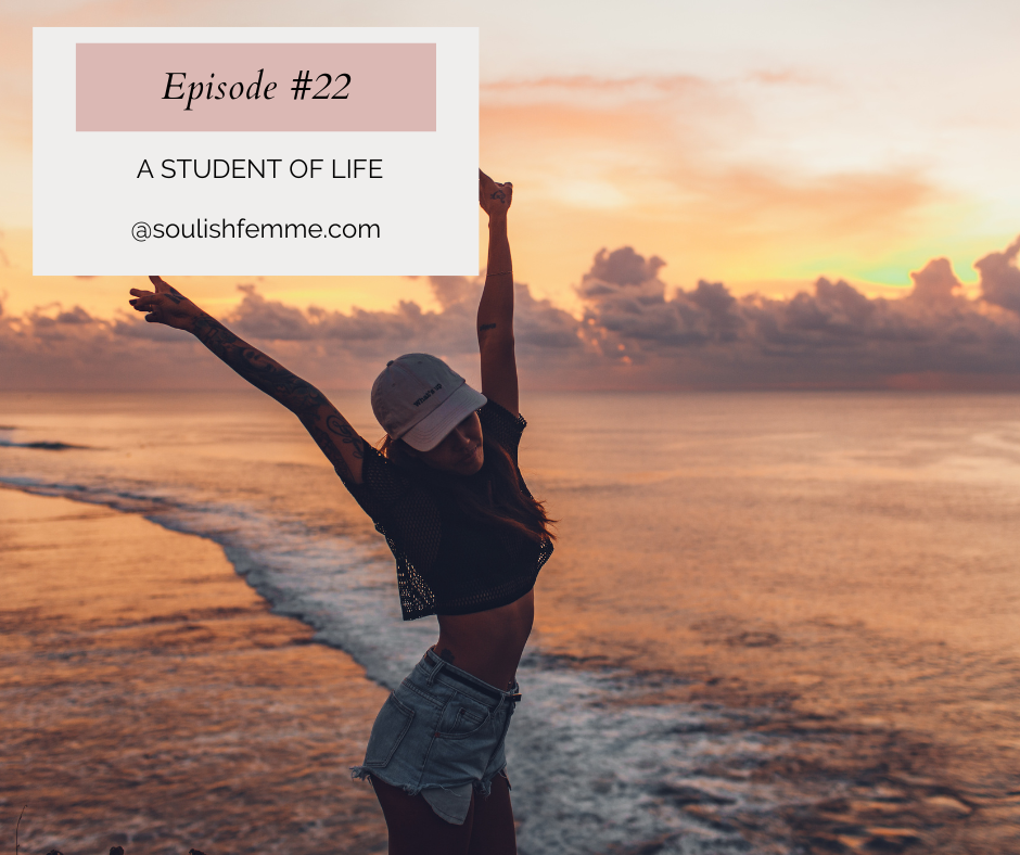 Episode #22 – A Student of Life