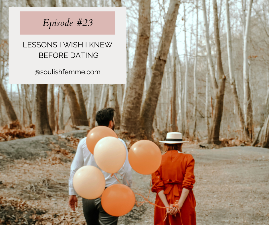 Episode #23 – Lessons I Wish I Learned Before Dating