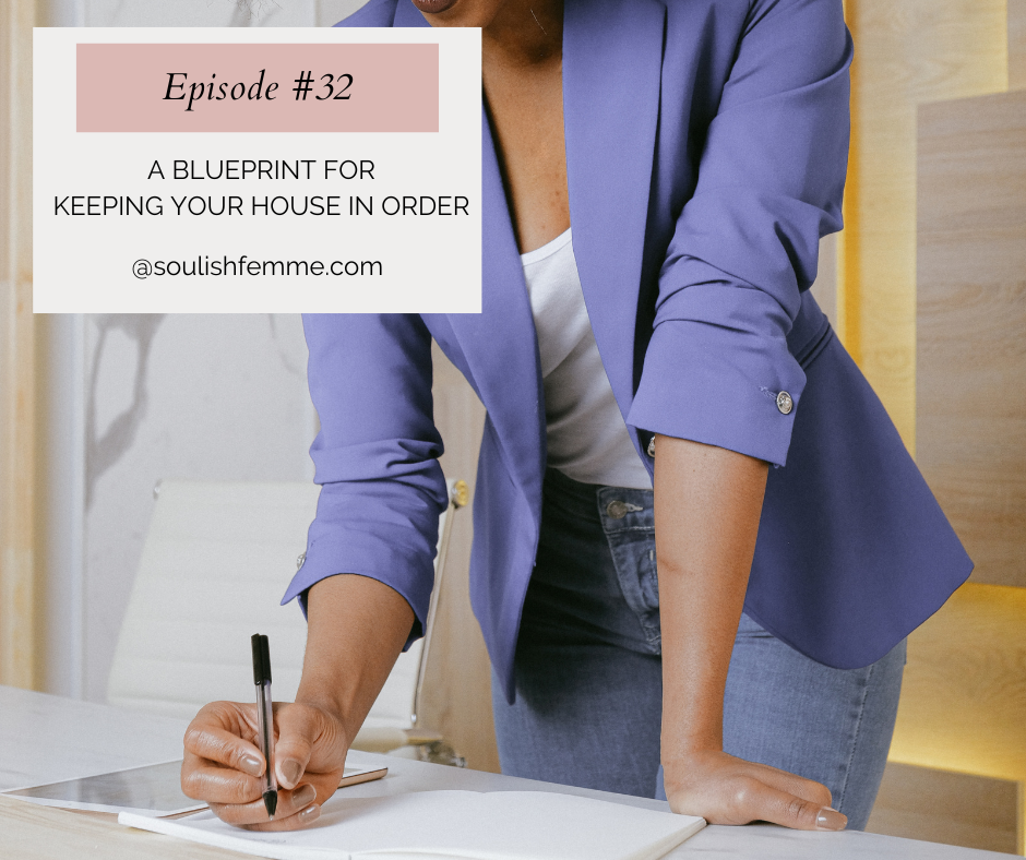 Episode #32 -A Blueprint for Keeping Your House in Order