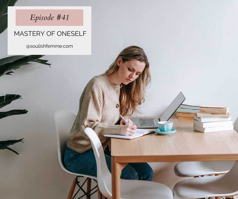 Episode #41 – Mastery of Oneself