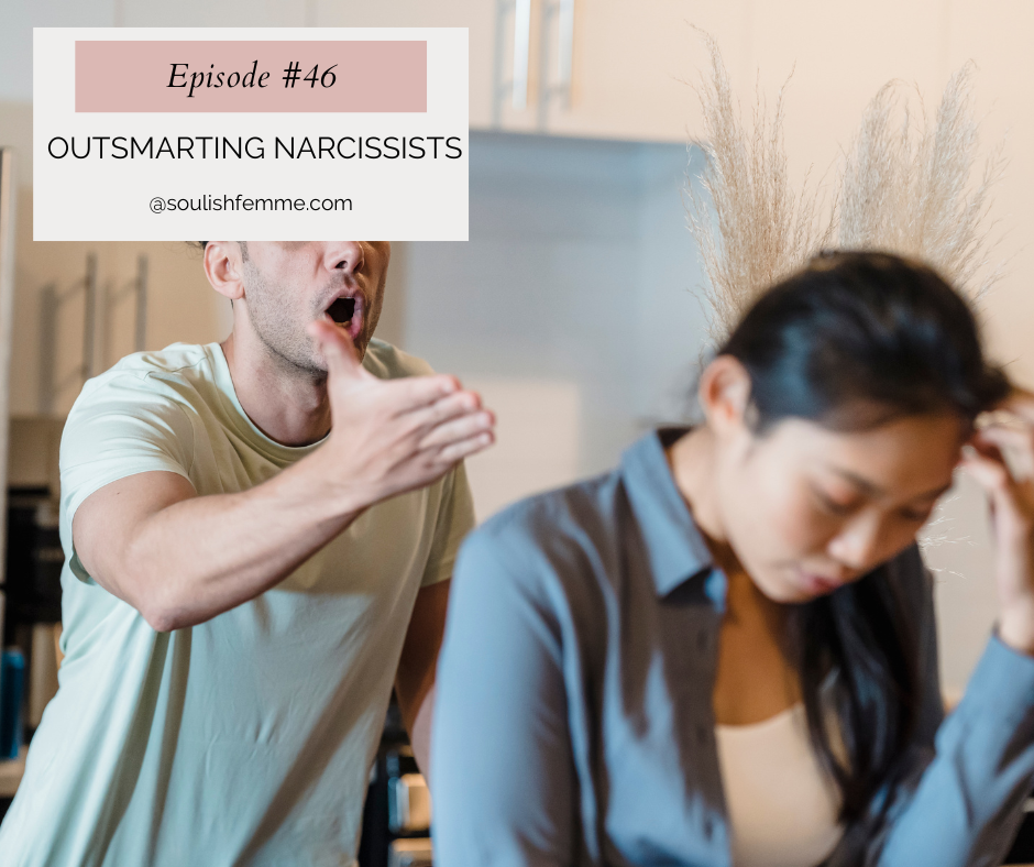Episode #46 – Outsmarting Narcissists