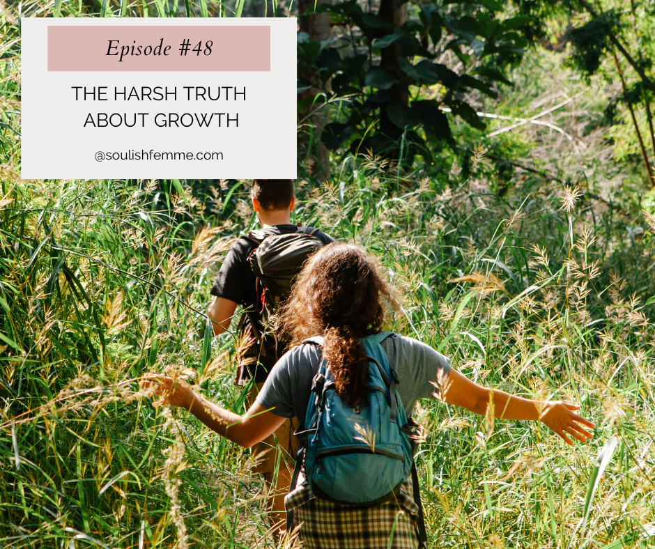 Episode #48 – The Harsh Truth About Growth