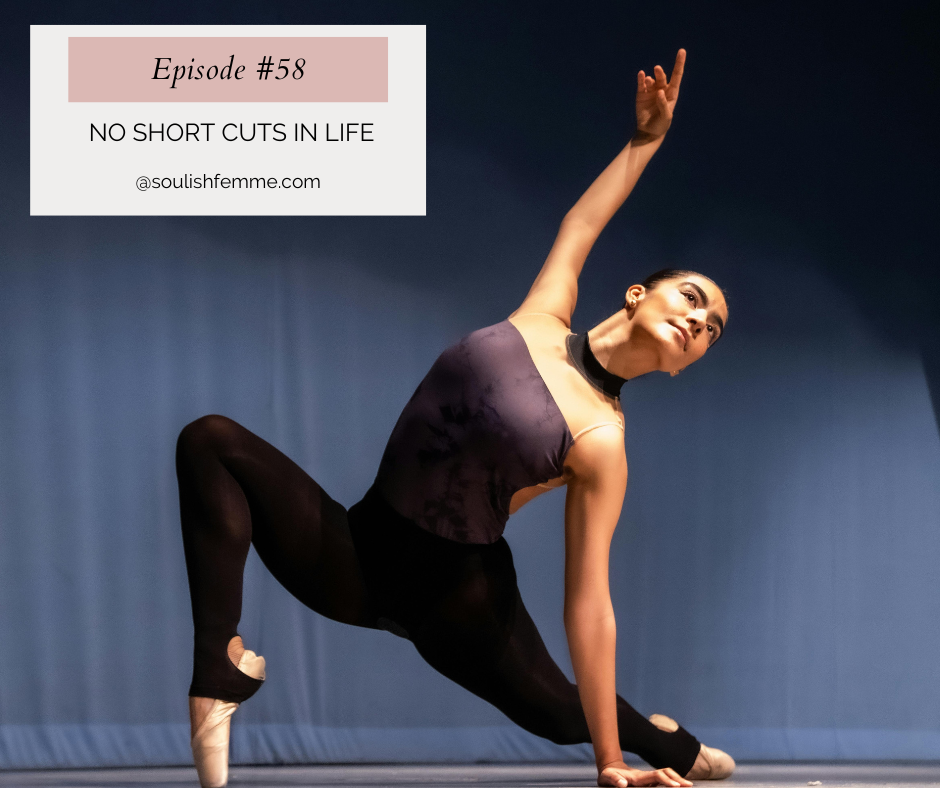 Episode #58 – No Shortcuts in Life: Every Step Counts