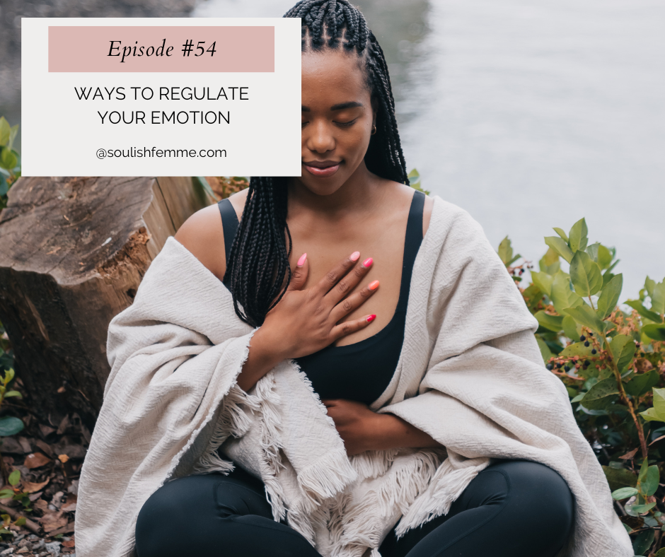 Episode #54 – Ways To Regulate Your Emotion