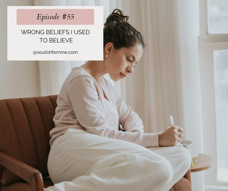 Episode #55 – Wrong Beliefs I Used to Believe
