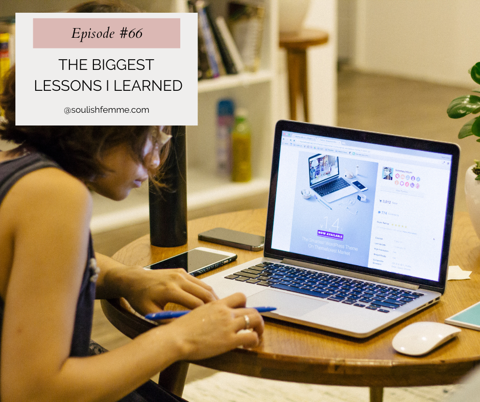 Episode #66 – The Biggest Lessons I Learned