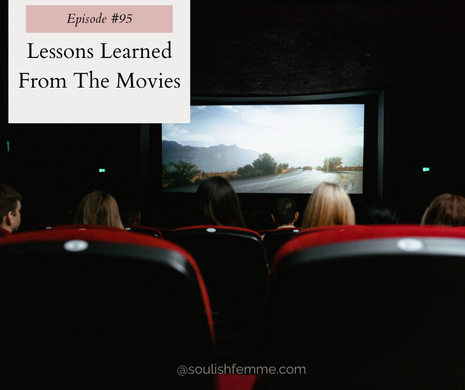 Episode #95 – Lessons Learned From The Movies